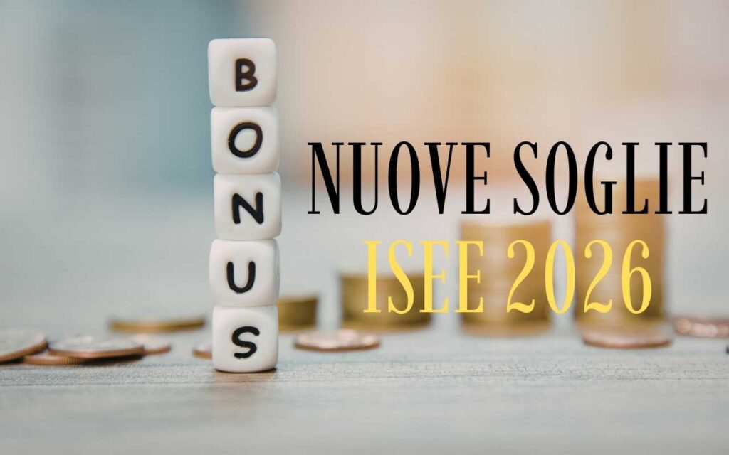 Nuove soglie ISEE 2026: ecco quale importo non devi superare per i bonus
